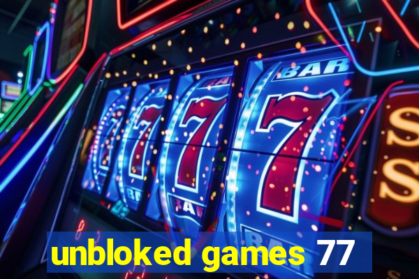 unbloked games 77